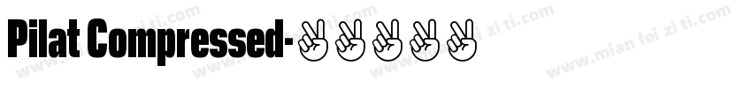 Pilat Compressed字体转换
